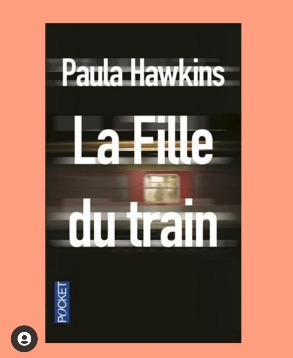 « La fille du train » de Paula Hawkins